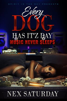 Cover image for Every Dog Has It'z Day Music Never Sleeps