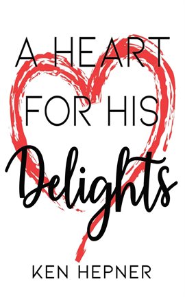 Imagen de portada para A Heart for His Delights