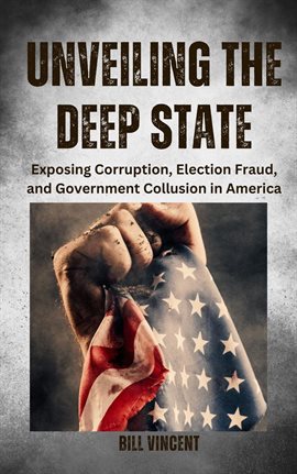 Cover image for Unveiling the Deep State