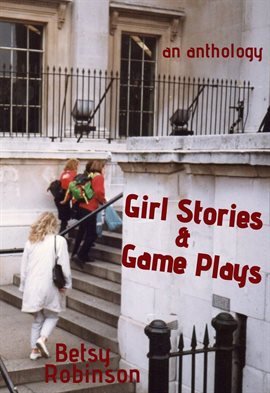 Imagen de portada para Girl Stories & Game Plays