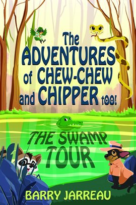The Adventure's of Chew Chew and Chipper Too!