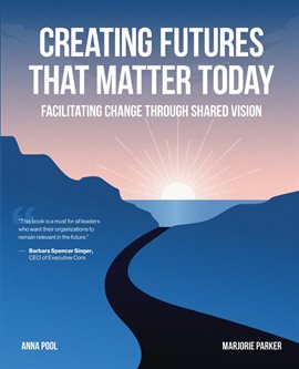 Cover image for Creating Futures That Matter Today