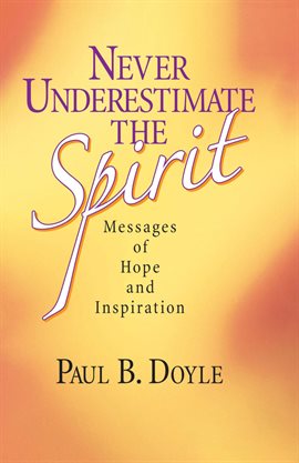 Cover image for Never Underestimate the Spirit