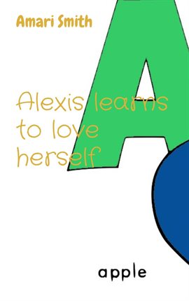 Cover image for Alexis Learns to Love Herself