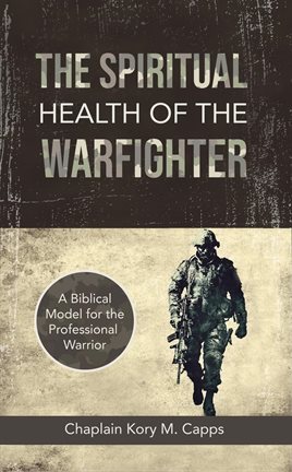 Cover image for The Spiritual Health of the Warfighter