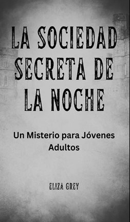 Cover image for La Sociedad Secreta De La Noche