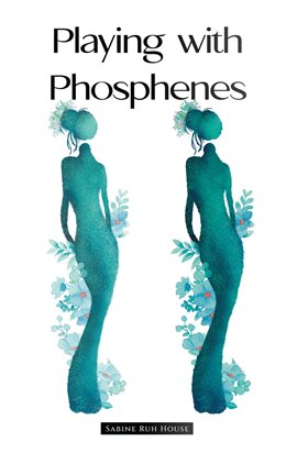 Cover image for Playing With Phosphenes