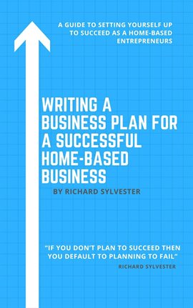 Cover image for Writing a Business Plan for a Successful Home-Based Business