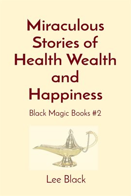 Cover image for Miraculous Stories of Health Wealth and Happiness