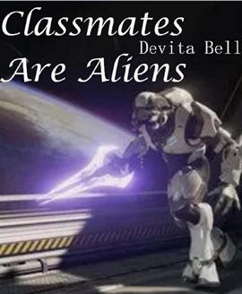 Cover image for Classmates Are Aliens