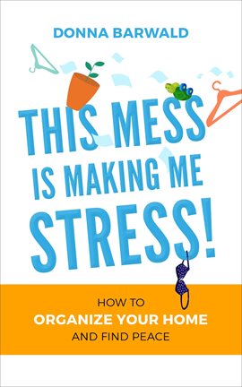 Cover image for This Mess Is Making Me Stress!