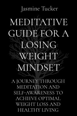 Cover image for Meditative Guide for a Losing Weight Mindset