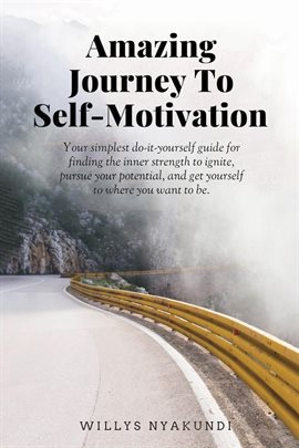 Cover image for Amazing Journey to Self-Motivation