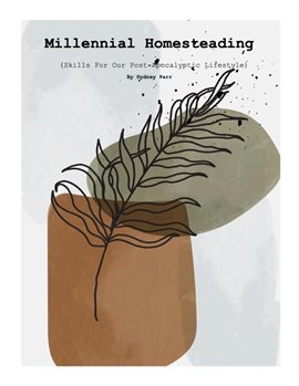 Imagen de portada para Millennial Homesteading