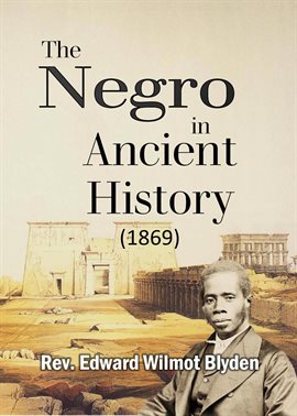 Imagen de portada para The Negro in Ancient History (1869)