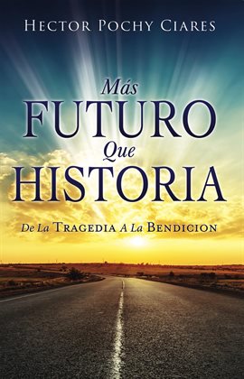 Imagen de portada para Mas futuro que historia