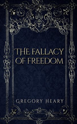 The Fallacy of Freedom | St. Joseph County Public Library | BiblioCommons