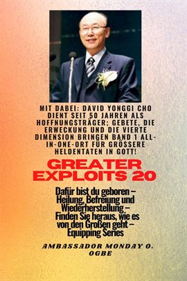 Größere Heldentaten - 20 Mit dabei David Yonggi Cho dient seit 50 Jahren als Hoffnungsträger, Band 1