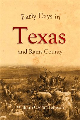 Cover image for Early Days in Texas and Rains County (1917)