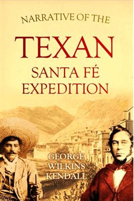 Cover image for Narrative of the Texan Santa Fé Expedition, comprising a description of a tour through Texas...