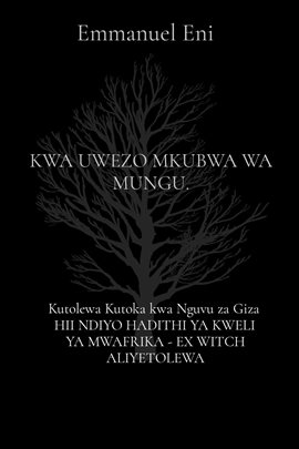 Kutolewa Kutoka kwa Nguvu za Giza HII NDIYO HADITHI YA KWELI YA MWAFRIKA - EX WITCH ALIYETOLEWA