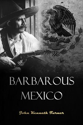 Cover image for Barbarous Mexico