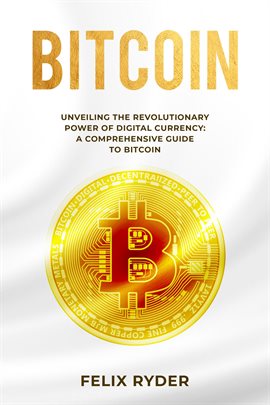 Imagen de portada para Bitcoin: Unveiling the Revolutionary Power of Digital Currency