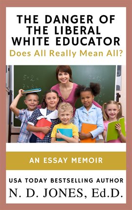Cover image for The Danger of the Liberal White Educator