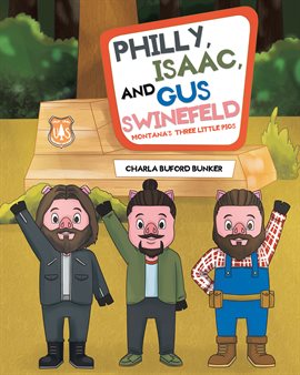 Cover image for Philly, Isaac, and Gus Swinefeld