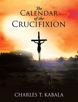 Cover image for The Calendar of the Crucifixion