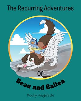 Imagen de portada para The Recurring Adventures of Beau and Bailea