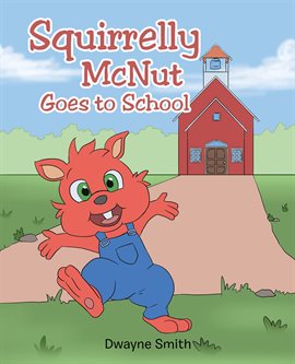 Cover image for Squirrelly McNut Goes to School
