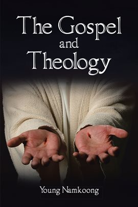 Imagen de portada para The Gospel and Theology