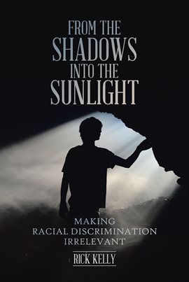 From the Shadows into the Sunlight