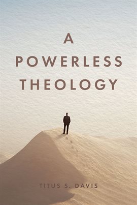 Cover image for A Powerless Theology