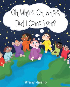 Cover image for Oh Where, Oh Where, Did I Come From?