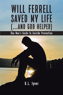 Cover image for Will Ferrell Saved My Life (...and God Helped)