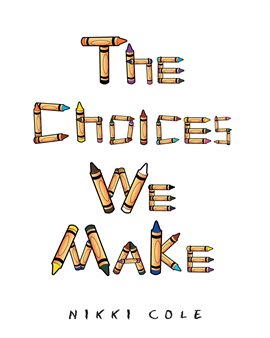 Cover image for The Choices We Make