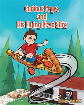 Imagen de portada para Curious Bryce and His Flying Pizza Slice