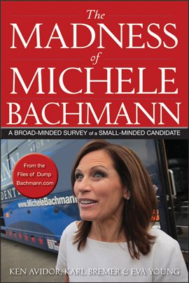 Imagen de portada para The Madness of Michele Bachmann