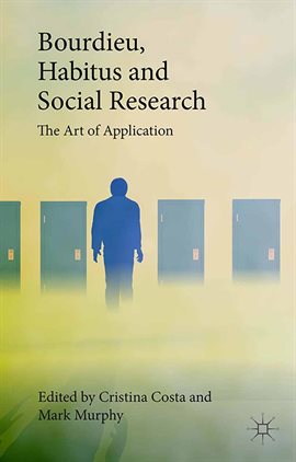 Cover image for Bourdieu, Habitus and Social Research
