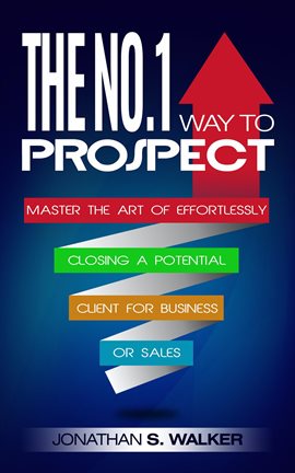 Cover image for The No.1 Way to Prospect
