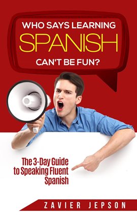 Cover image for Who Says Learning Spanish Can't Be Fun