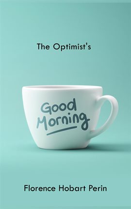 Imagen de portada para The Optimist's Good Morning