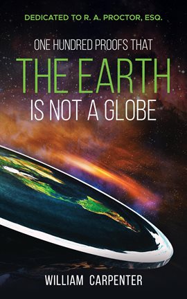 Cover image for One Hundred Proofs That the Earth Is Not a Globe