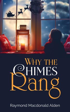 Imagen de portada para Why the Chimes Rang