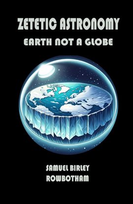 Imagen de portada para Zetetic Astronomy