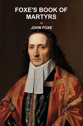 Cover image for Foxe's Book of Martyrs
