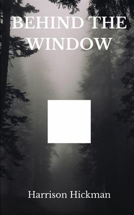 Cover image for Behind The Window
