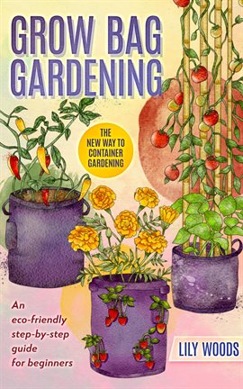 Cover image for Grow Bag Gardening